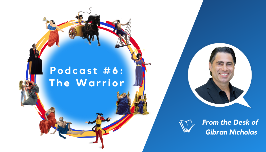 Episode #6: The Warrior - How to grow your business, overcome client objections, and lead your team using the Warrior Archetype