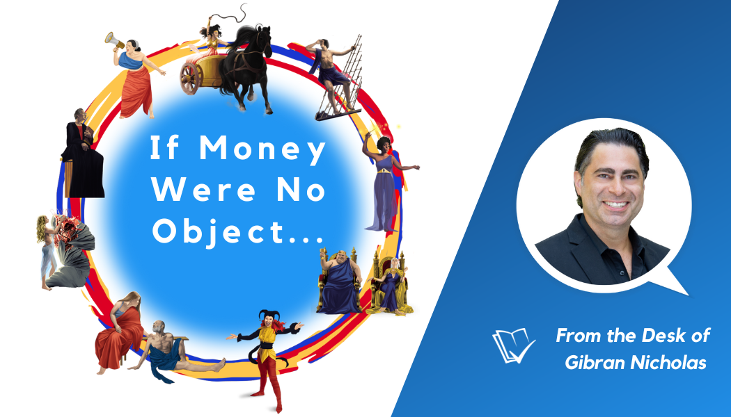 If Money Were No Object...